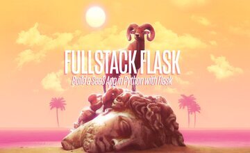 Fullstack Flask: создайте приложение SaaS с помощью Flask
