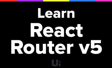 React Router v5 | ui.dev (ex. Tyler McGinnis)