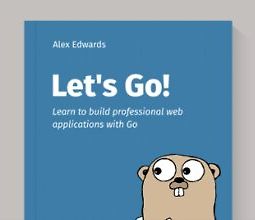 [Книга] Let's Go! Научитесь создавать профессиональные веб-приложения с Golang