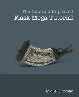 [Книга] [Miguel Grinberg] Flask Мега-туториал + Видео logo
