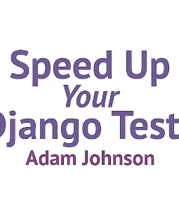 [Книга] Ускорьте ваши тесты Django logo