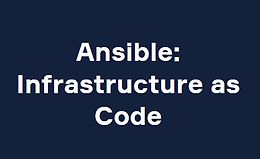 Ansible: Infrastructure as Code
