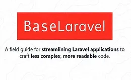 [Книга] BaseLaravel - практическое руководство по оптимизации кода Laravel