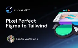 Безупречный перевод макетов Figma в Tailwind