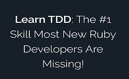 Изучите TDD: Навык №1, которого не хватает большинству разработчиков Ruby! logo