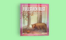 [Книга] Fullstack Rust: полное руководство по созданию приложений с Rust
