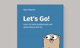 [Книга] Let's Go! Научитесь создавать профессиональные веб-приложения с Golang