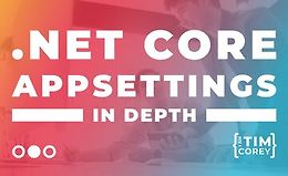 .NET Core AppSettings: Углубленный Курс