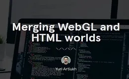 Объединение "миров" WebGL и HTML