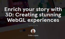 Обогатите свою историю с помощью 3D: Потрясающий опыт с WebGL