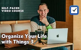 Оптимизируйте свою жизнь с Things 3