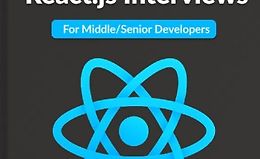 React.js-интервью: продвинутое руководство для Middle/Senior разработчиков logo