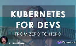 С нуля до профессионала: Kubernetes для разработчиков