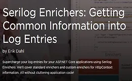 Serilog Enrichers: получение общей информации в записях логов