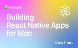 Создание приложений React Native для Mac