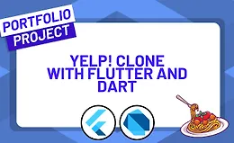 Создайте приложение-клон Yelp! для ресторанов с Flutter и Dart