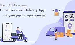 Создайте свою собственную систему доставки с помощью Python и PWA