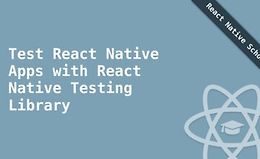 Тестирование приложений React Native с React Native Testing Library logo