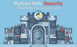 Веб-безопасность на Python: OWASP Top 10 и Agentic AI