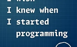 Вещи, которые я хотел бы знать, когда только начинал программировать