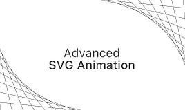 Продвинутая SVG Анимация