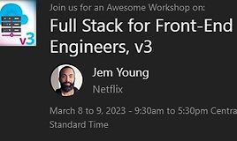 Full Stack for Front-End Engineers, v3