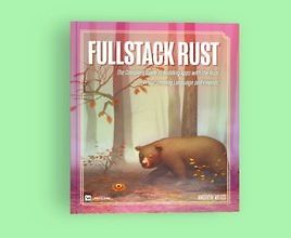 [Книга] Fullstack Rust: полное руководство по созданию приложений с Rust