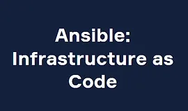 Ansible: Infrastructure as Code