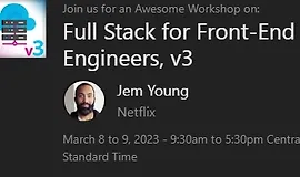 Full Stack for Front-End Engineers, v3