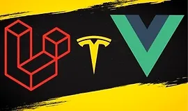 Изучите Laravel и Vuejs с Нуля - Создайте Веб-приложение TESLA