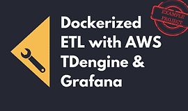 Контейнеризация ETL c AWS, TDengine и Grafana logo
