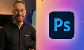 Курс по Adobe Photoshop 2022 - С нуля до результата!