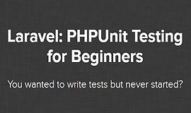 Laravel: PHPUnit тестирование для начинающих logo