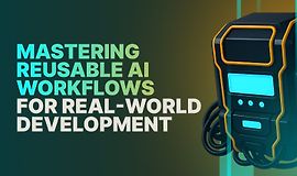 Освоение повторно используемых AI-воркфлоу для реальной разработки logo