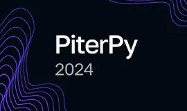 PiterPy 2024. Конференция для тех, кто пишет на Python