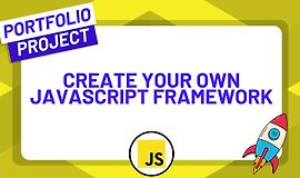 Покорите JavaScript, создавая собственный фреймворк с нуля logo