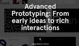 Продвинутое прототипирование: от ранних идей до полноценного взаимодействия