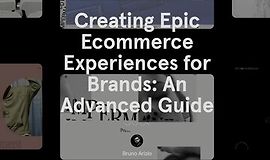 Создание Грандиозного Ecommerce опыта для брендов: Продвинутое Руководство