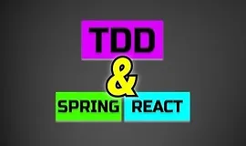 Spring Boot и React с Разработкой через Тестирование