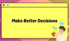 Учимся принимать лучшие решения [Принятие решений]