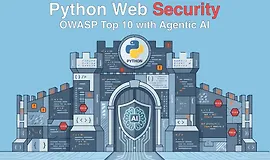 Веб-безопасность на Python: OWASP Top 10 и Agentic AI