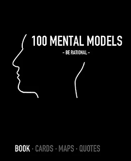 100 ментальных моделей & Думай лучше