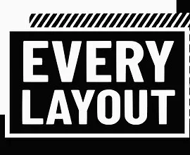 [Книга] Every Layout - Relearn CSS layout