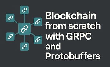 Изображение курса Блокчейн с нуля с gRPC и Protobuffers