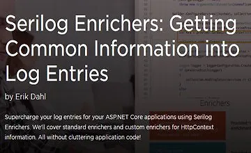 Изображение курса Serilog Enrichers: получение общей информации в записях логов