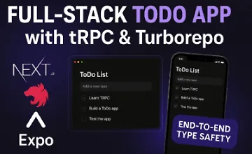 Изображение курса Создаём Todo-приложение на Turborepo, tRPC, Next.js, NestJS и React Native