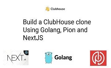 Создайте клон ClubHouse с помощью Golang и NextJS logo