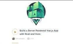 Изображение курса Постройка Server Rendered приложения Vue.js с Nuxt и Vuex