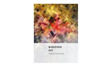 Изображение курса [Книга] Building Git (Строим Git)