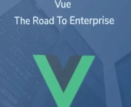 Изображение курса [Книга] Vue - Дорога к Enterprise (Полный пакет)